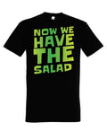 Mens T-Shirt NOW WE HAVE SALAD Print Funny Gift Men Funny