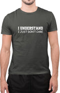 Funny I Understand I just Don't Care Sarcastic T-Shirt