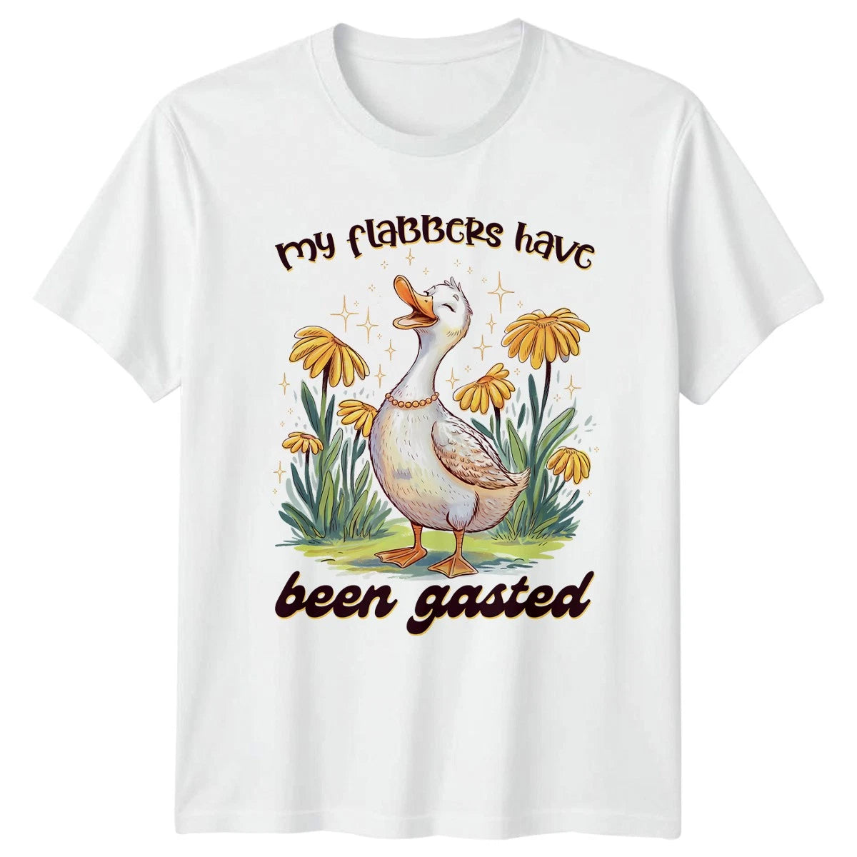 My Flabbers Have Been Gasted Womens T-Shirt Duck 2026 Birthday Gift For Her