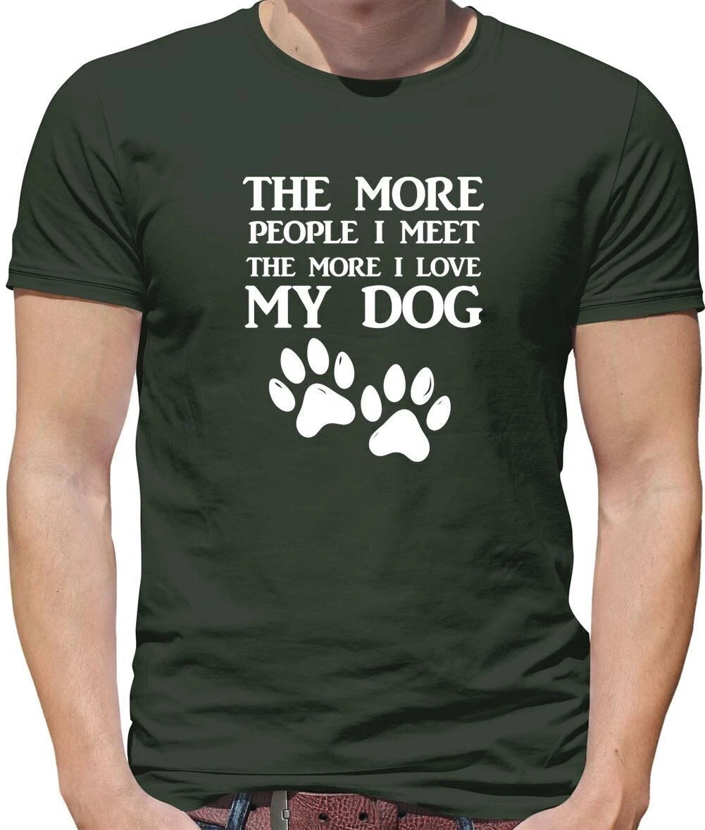More People I Meet Love My Dog - Mens T-Shirt - Dogs Pets Pet love Cute