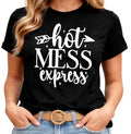 Hot Mess Express T Shirt Funny Mom Life Gift Womens Sarcastic Quote Tee Humor