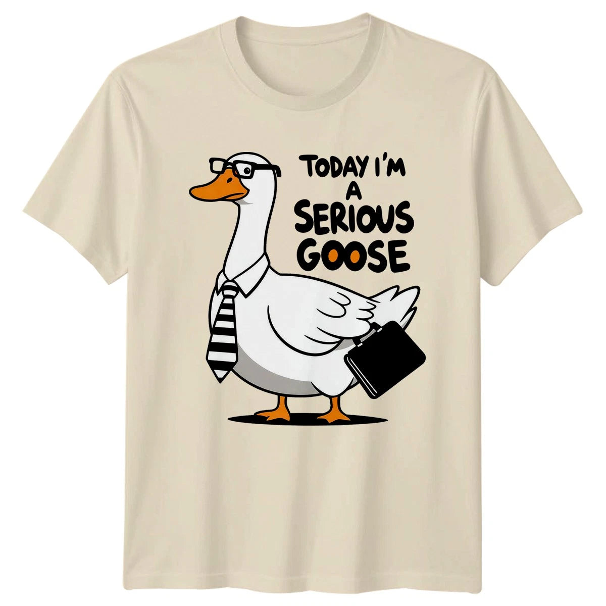 Today Im A Serious Goose T-Shirt Office Humor Animals Birthday Gift For Him