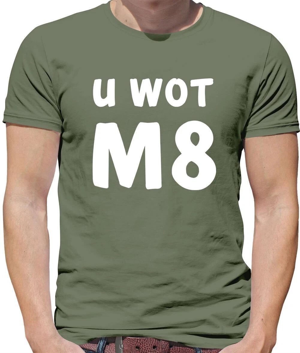 U Wot M8 - T-Shirt - Voi What Mate Meme Divertente Slang Teenager Maleducato