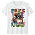 Dad Tax If Im Buyin Mens T-Shirt Dad Jokes Fatherhood Fathers Day Gift For Him