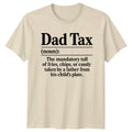 Dad Tax Noun The Mandatory Mens T-Shirt Dad Joke Fatherhood Fathers Day Gift