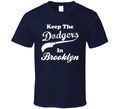 Keep The Dodgers in Brooklyn Sport T Shirt