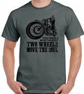 Biker T-Shirt Two Wheels Move The Soul  Mens Funny Motorcycle  Motorbike