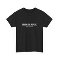 Minimalist Unisex Motivational Tee  | HueCov - Dream. Do. Repeat