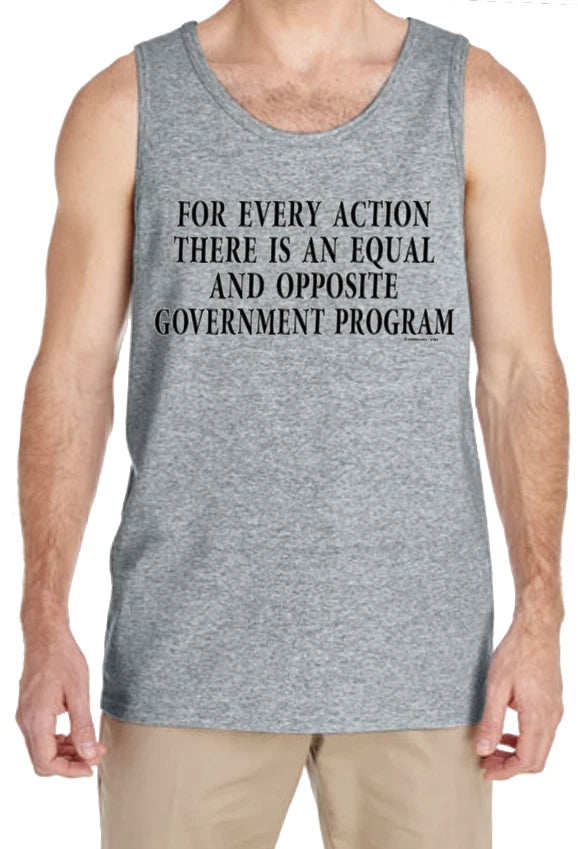 For Every Action is a Equal Government Reaction Political Tank Top Accessory Gif