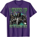 I Stayed Up Past My Bedtime Funny Hard Skeleton Meme T-Shirt