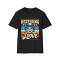 Motivational Cat Graphic T-Shirt, Keep Going, Love, Cute Cat Tee, Gift for Cat