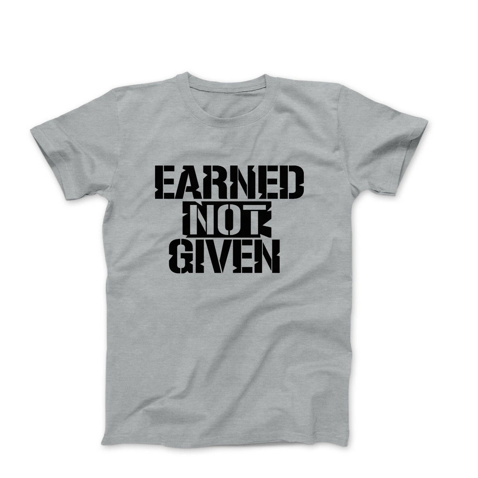Earned not given tshirt mens workout t shirt graphic tee shirts with sayings