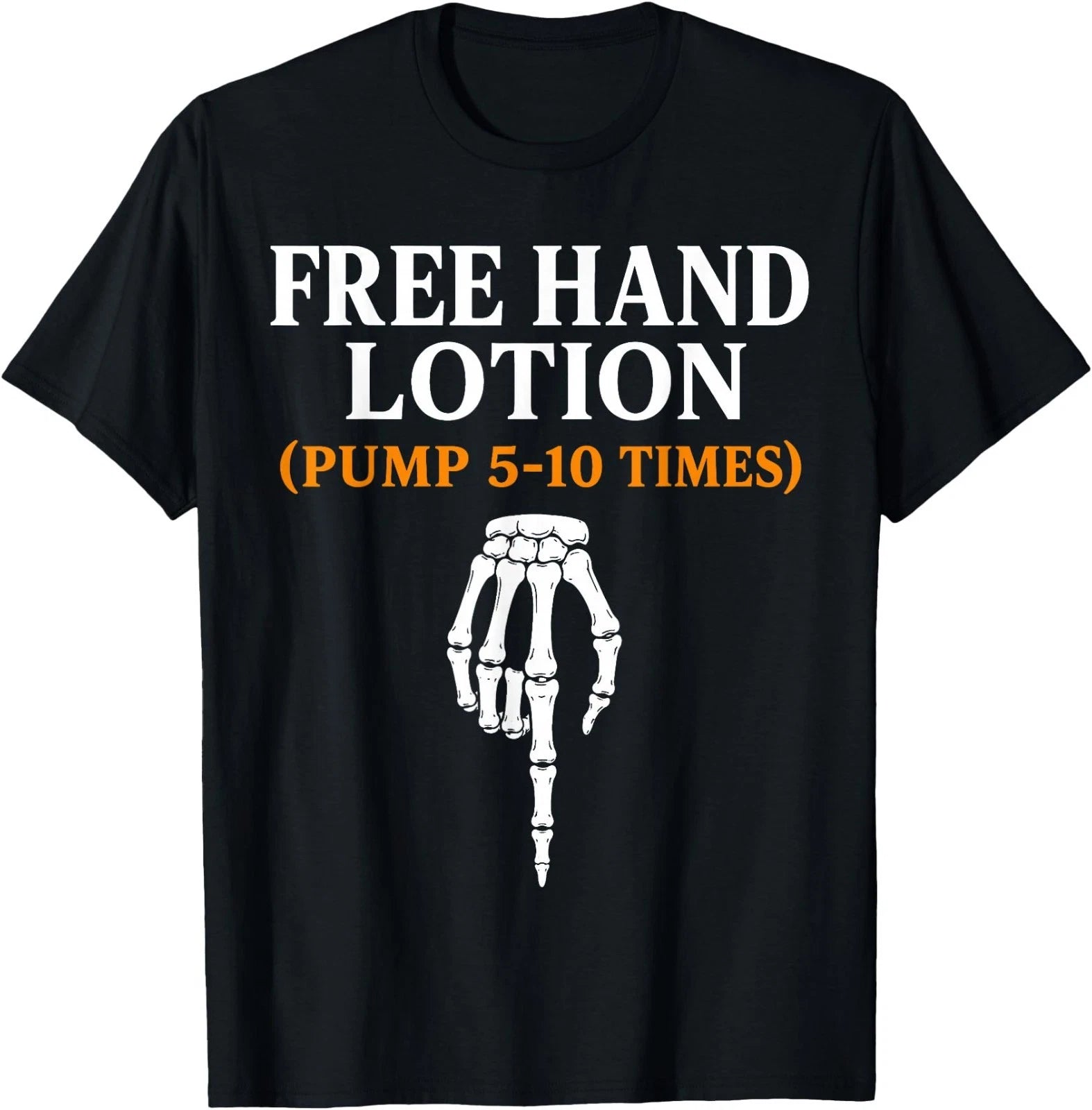 Free Hand Lotion Pump 5-10 Times Funny Meme Trendy T-Shirt