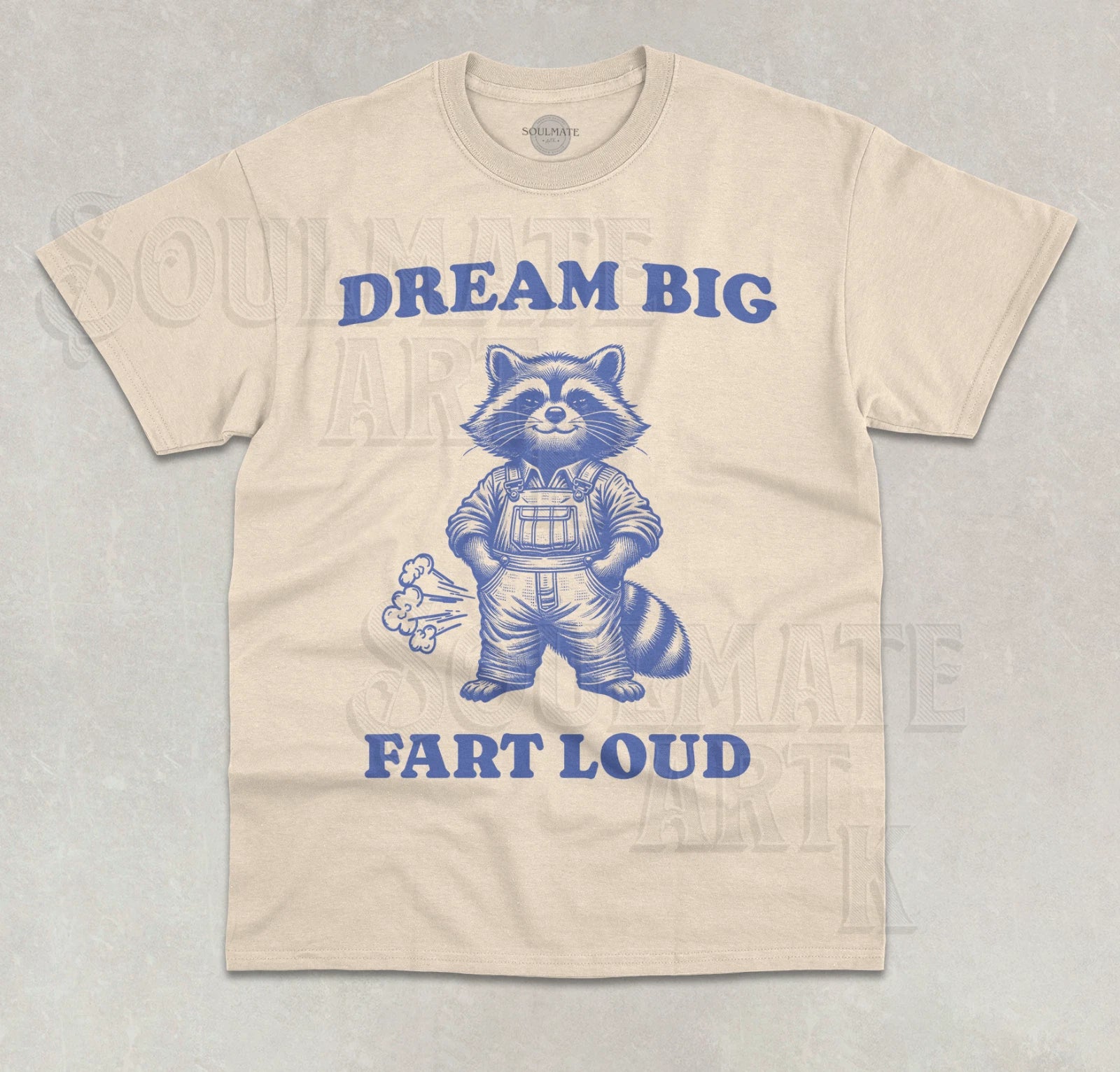 Dream Big Fart Loud T-Shirt Funny Meme Farting Raccoon Unisex Cute Graphic Shirt