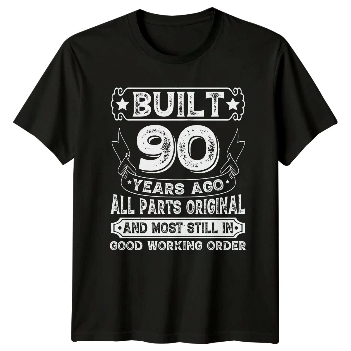 Built 90 Years Ago All T-Shirt 90th Birthday 90th Birthday Gift For Him And Her