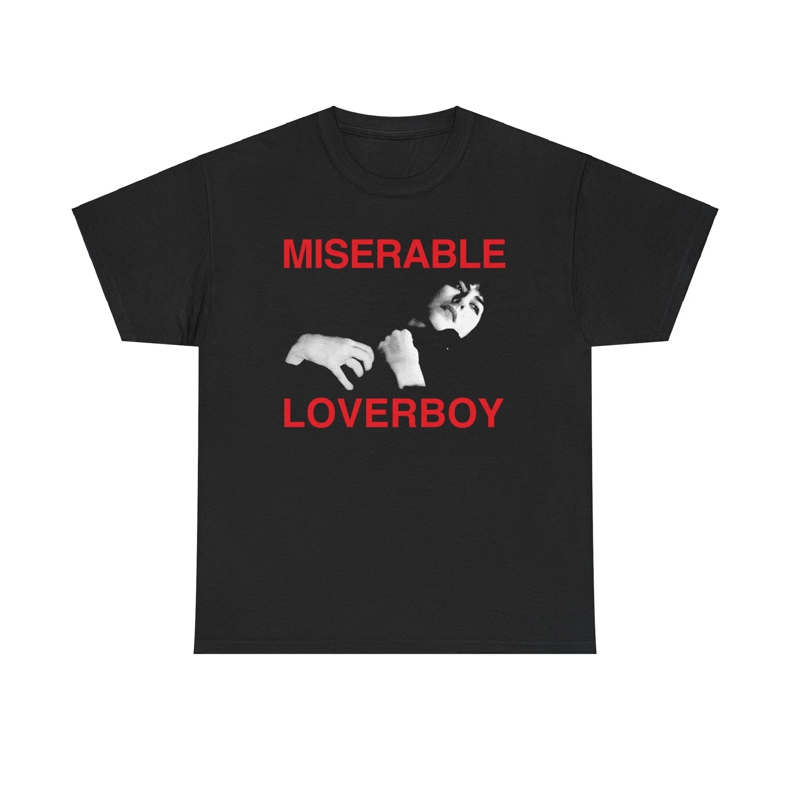 Miserable - Loverboy Tee