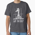 Got Too Silly � Funny Goose Behind Bars Meme  T-Shirt Made in US/AUS Size S-2XL