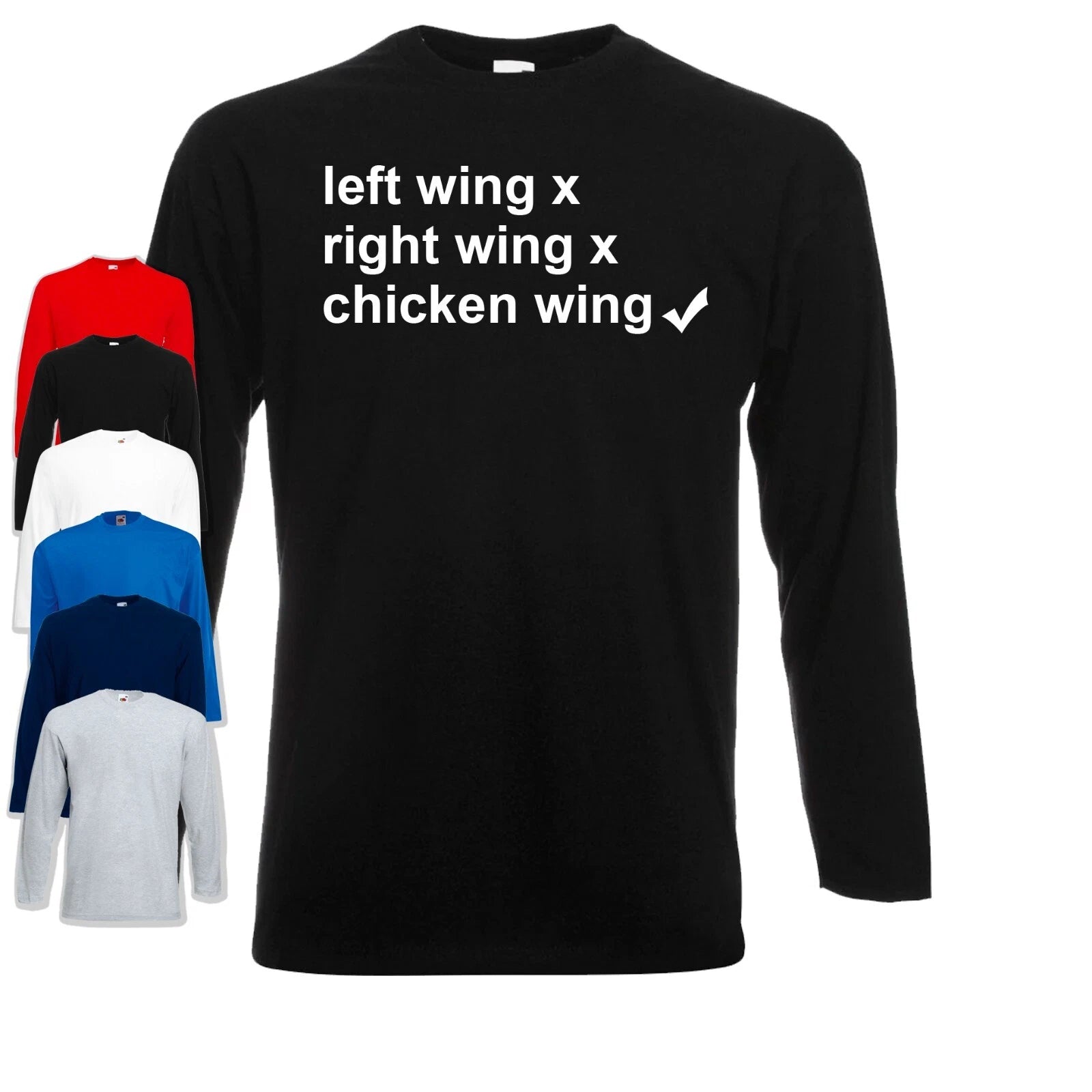 Left Wing Right Wing Chicken Wing Long Sleeve T-Shirt | Politics Funny Food