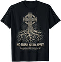 No Irish Need Apply Remember Our Roots T-Shirt