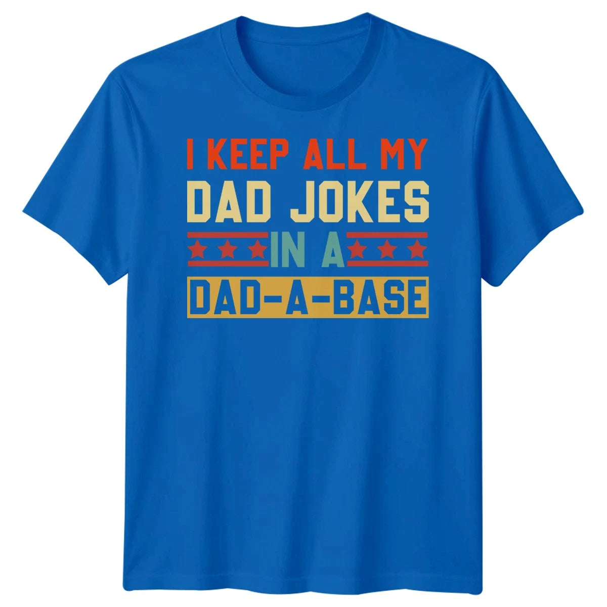 I Keep All My Dad Jokes In A Dad-A-Base Dad Humor Family Mens T-Shirt