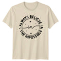 Always Believe In The Impossible Boho Slogan Quote Graphic T-Shirt