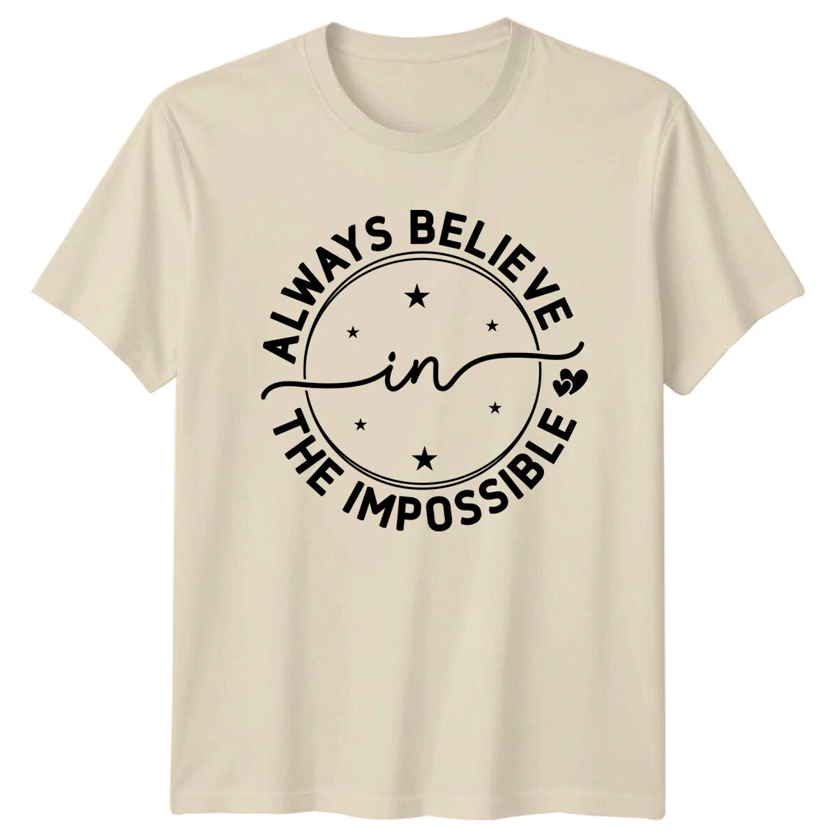 Always Believe In The Impossible Boho Slogan Quote Graphic T-Shirt