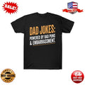 Dad Jokes Powered By Bad Puns And Embarrassment Father's Day Graphic Tee T-Shirt