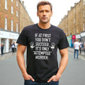 If At First You Don't | Joke T Shirt Men'sFunny Novelty Present Top Tee