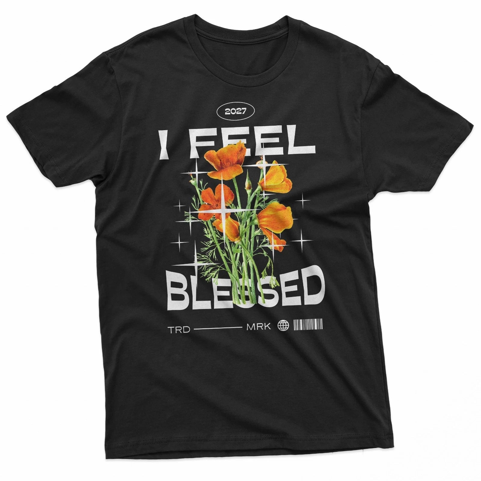 Feel Blessed Flower Vibe Streetwear T-Shirt