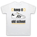 KEEP IT OLD SCHOOL RETRO SUPERSTAR SLOGAN BREAKDANCE MENS & WOMENS T-SHIRT