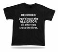 Tshirt Tee Shirt Birthday Gift Idea Funny Quote Insult Alligator Wisdom Advice