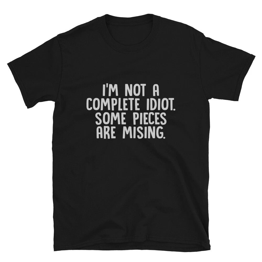 Graphic Novelty Humor I'M NOT A COMPLETE IDIOT T-Shirt