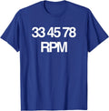 33 45 78 RPM Music Vinyl Record Lovers Party Club Radio Cool Gift for Djs Tshirt