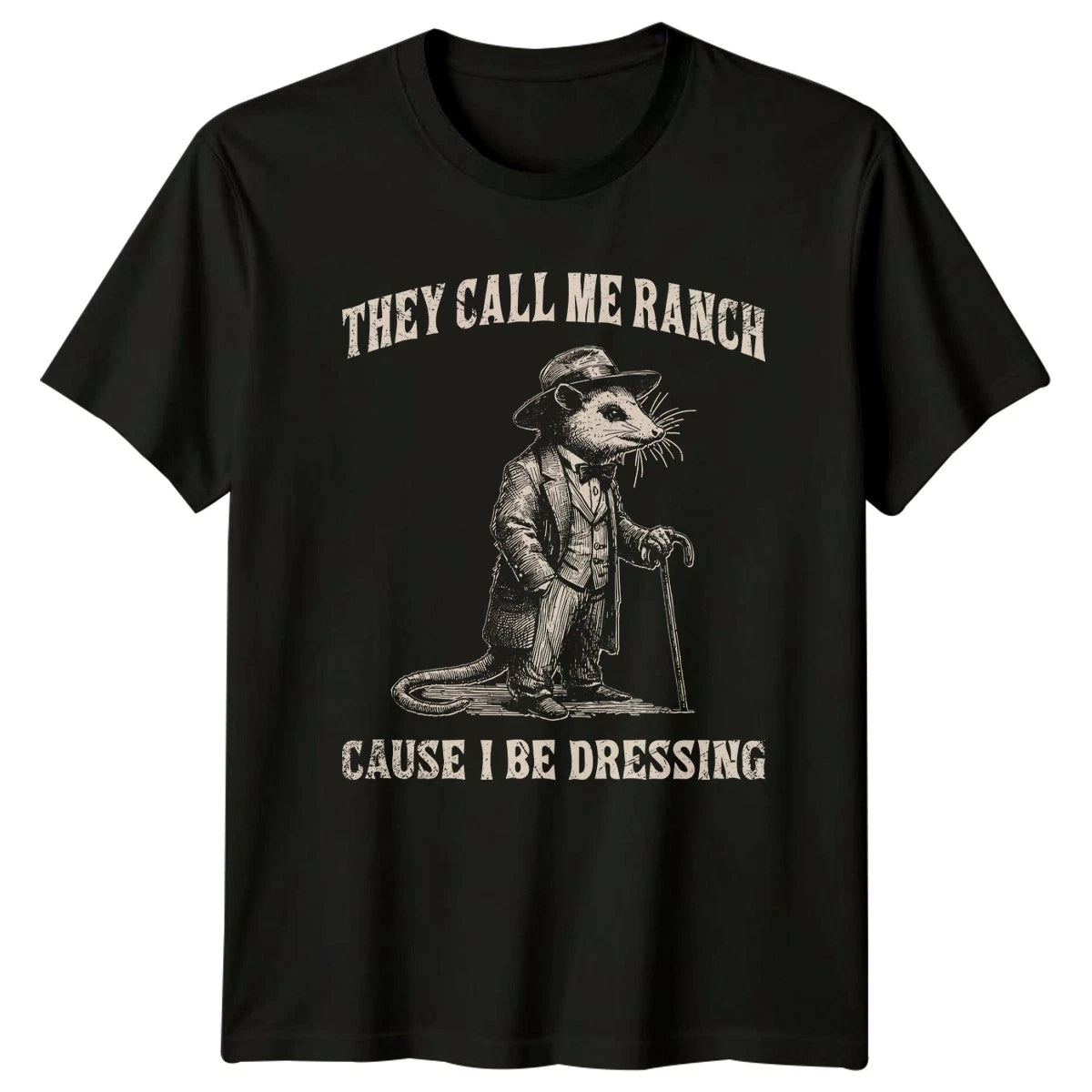 They Call Me Ranch Cause I T-Shirt Meme Slang Humor Birthday