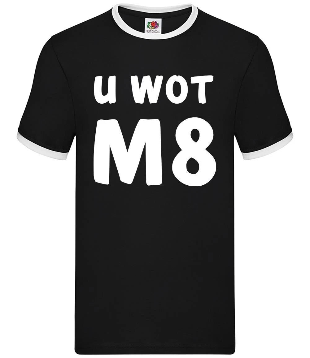 U Wot M8 - Hombre Ringer - You Qué Mate Meme Divertido Slang, Argot Teen Grosero