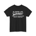 Life After Death Dad Daughter Unisex Heavy Cotton Tshirt