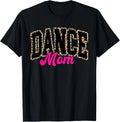 Funny Dance Mom Leopard Dancing Mom Life Girls Women Dancer Gift Unisex T-Shirt