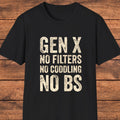Generation X Shirt, No Filters No Coddling No BS T-Shirt, Funny Gen X Gift