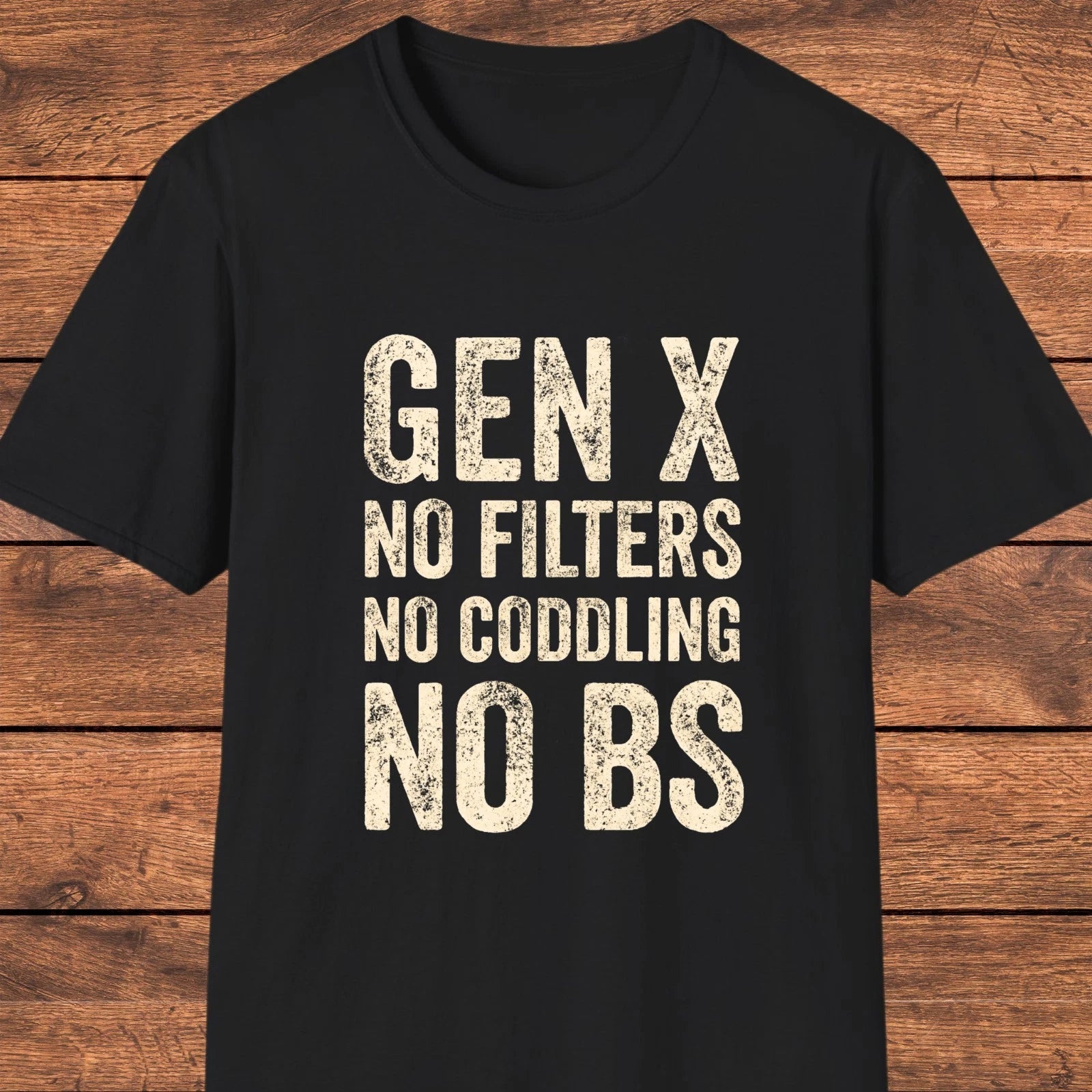 Generation X Shirt, No Filters No Coddling No BS T-Shirt, Funny Gen X Gift