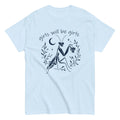 Girls Will Be Girls T-Shirt | Praying Mantis | Dark Feminist Humor | S-5XL