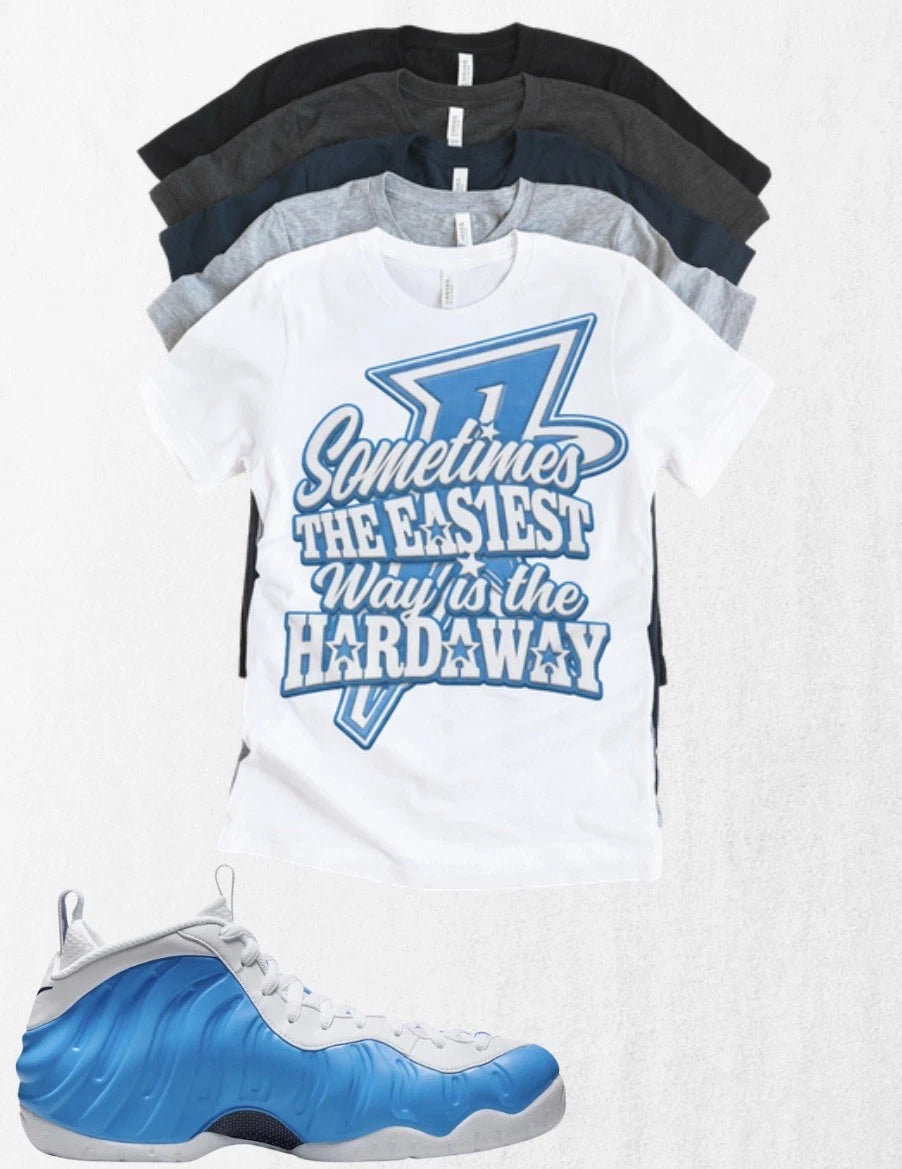Foamposite One University blue The Easiest Way T-shirt  Sneakerhead Penny