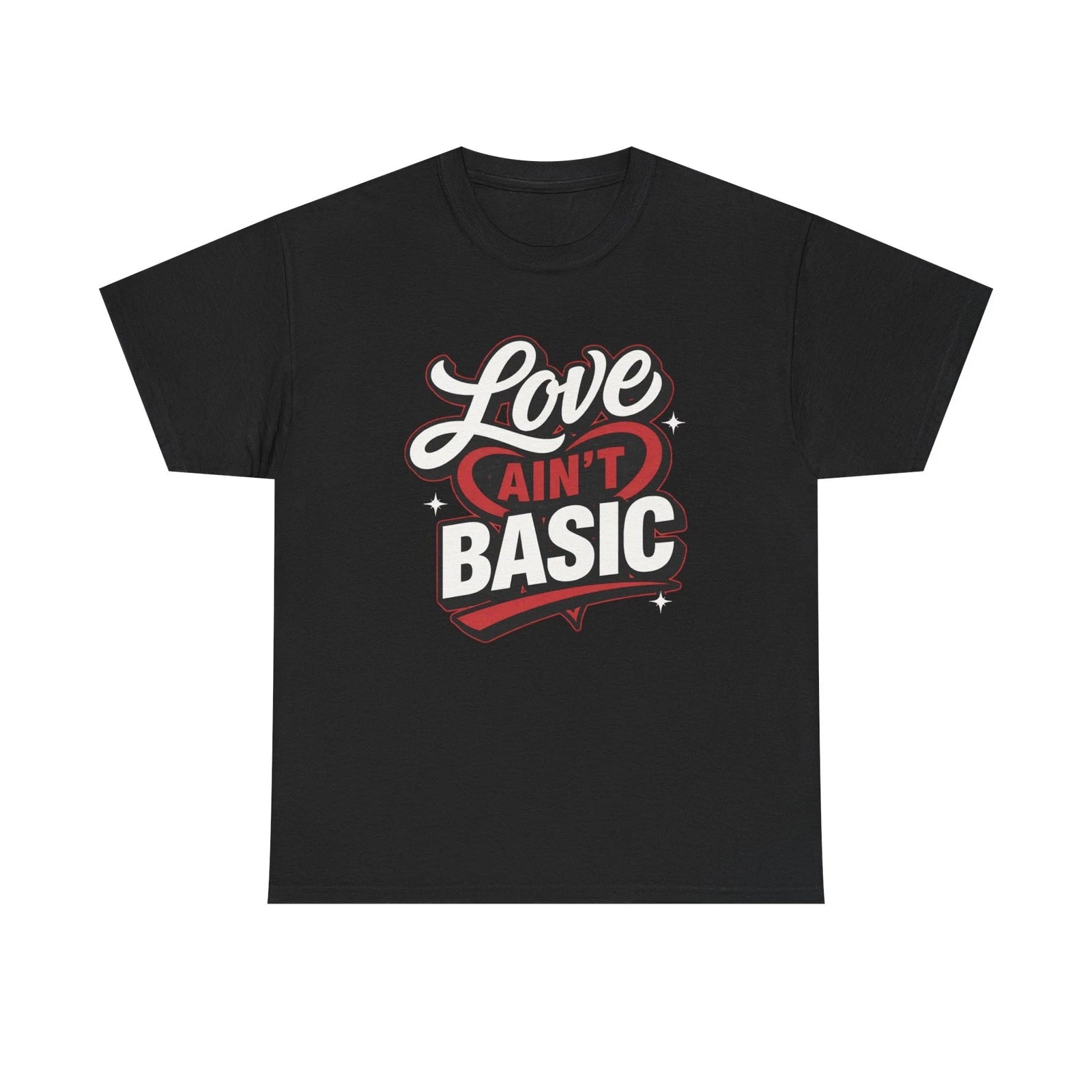 Love Ain't Basic T-Shirt | Retro Script Urban Valentines Day Unisex Graphic Tee