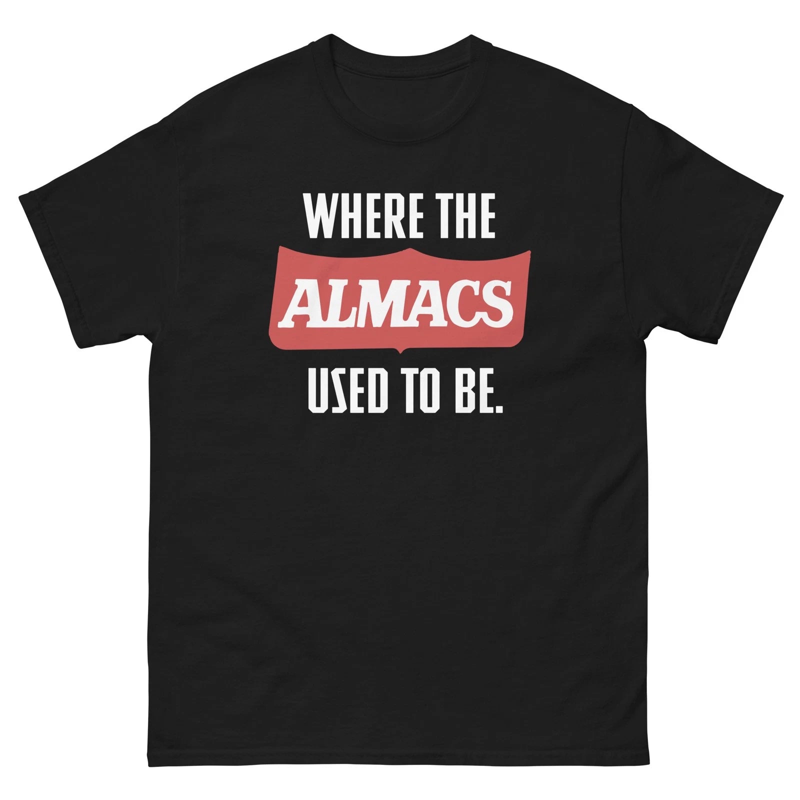Where the Almacs Used To Be Graphic Rhode Island T Shirt Unisex classic tee