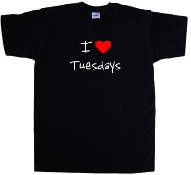I Love Heart Tuesdays T-Shirt