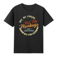 Not My Circus Not My Monkeys But I Know All The Clowns T-Shirt