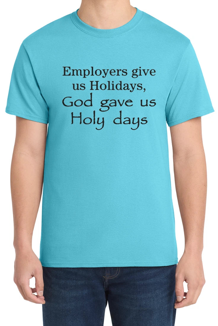 God Gave Us Holy Days Jesus Christian Tee Graphic Design T-Shirt Gift