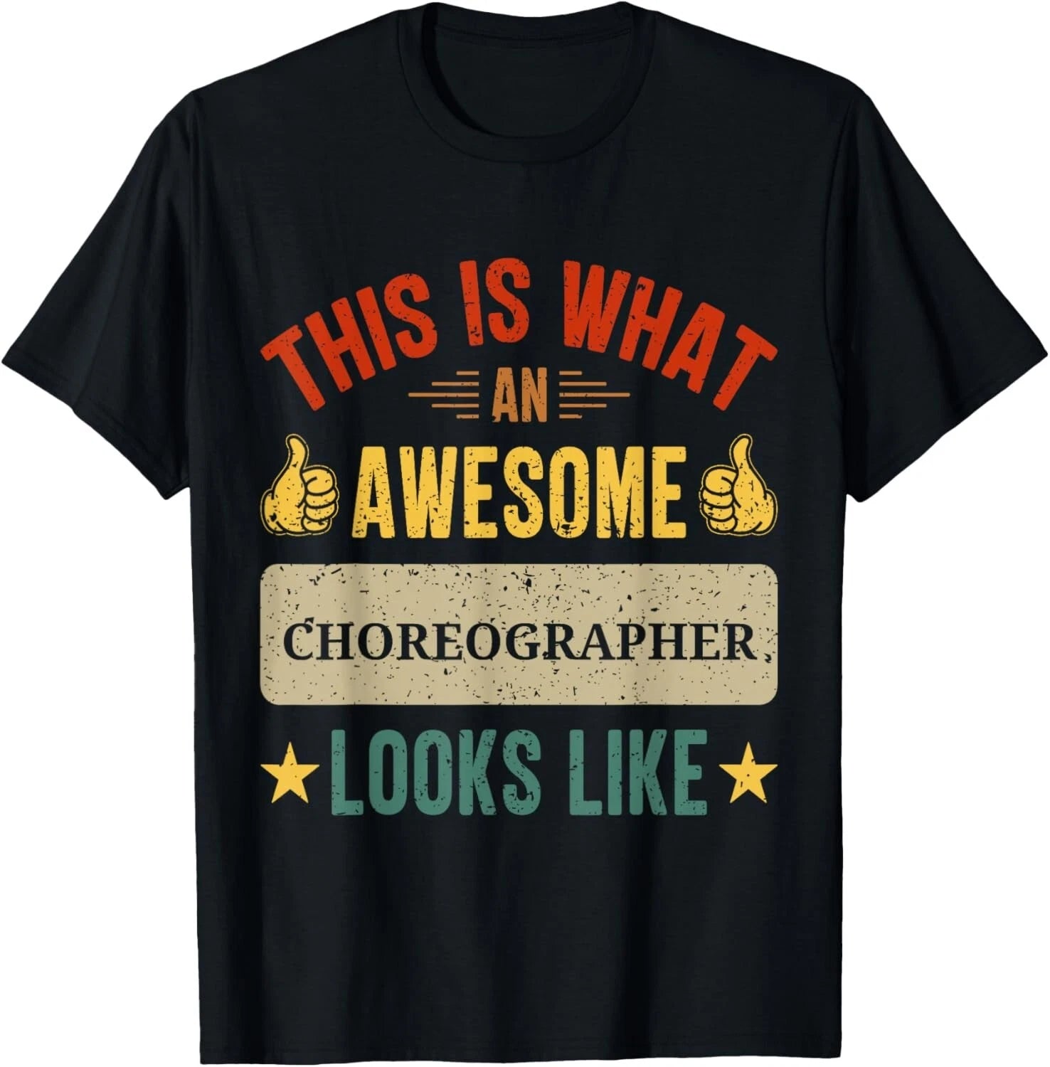 Choreographer gifts funny Choreographer quote Tee Gift Unisex T-Shirt