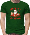 Santa Says Six Seven 6-7 - Mens T-Shirt - SIX seven Meme Brainrot Funny 6 7