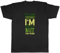 I'm Not Saying I'm Perfect But I am Vegan Mens T-Shirt Tee Gift Top