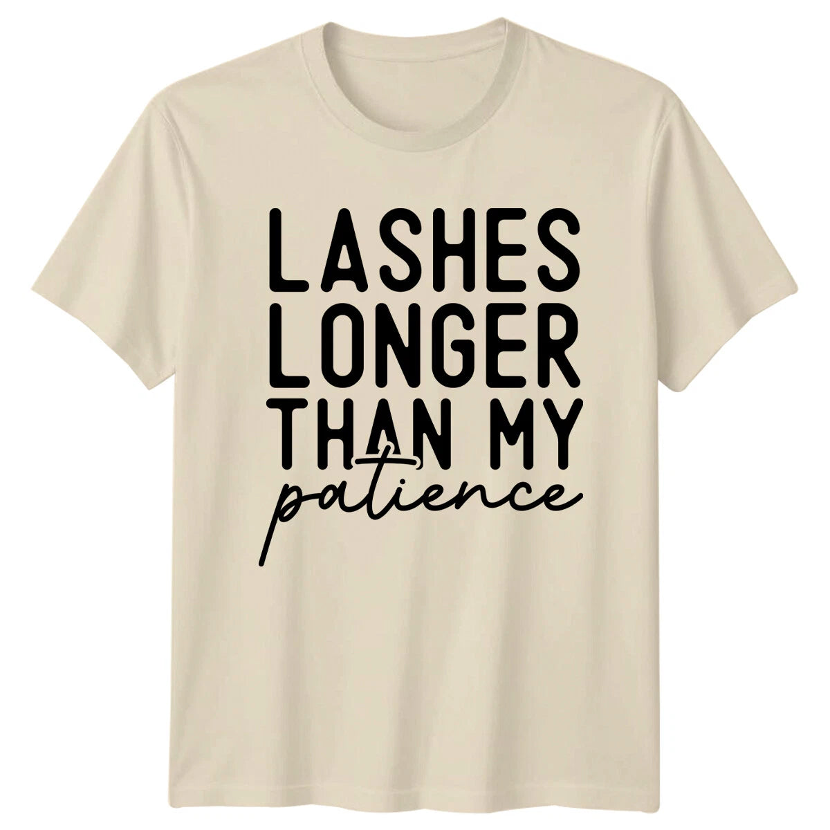 Lashes Longer Than My Patience Funny Quote Graphic T-Shirt